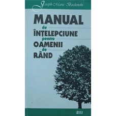 MANUAL DE INTELEPCIUNE PENTRU OAMENI DE RAND