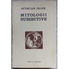 MITOLOGII SUBIECTIVE