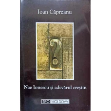 NAE IONESCU SI ADEVARUL CRESTIN