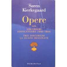 OPERE 3 DISCURSURI EDIFICATOARE (1843-1844). TREI DISCURSURI LA OCAZII IMAGINATE