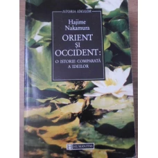 ORIENT SI OCCIDENT: O ISTORIE COMPARATA A IDEILOR