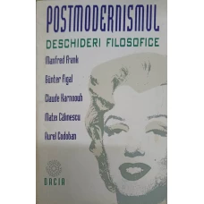 POSTMODERNISMUL. DESCHIDERI FILOSOFICE