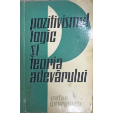 POZITIVISMUL LOGIC SI TEORIA ADEVARULUI