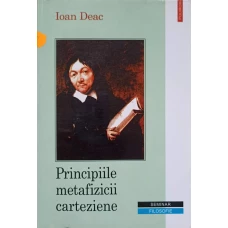 PRINCIPIILE METAFIZICII CARTEZIENE