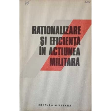 RATIONALIZARE SI EFICIENTA IN ACTIUNEA MILITARA. ELEMENTE DE LOGICA SI PRAXIOLOGIE