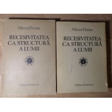 RECESIVITATEA CA STRUCTURA A LUMII VOL.1-2