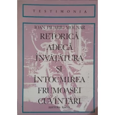 RETORICA ADECA INVATATURA SI INTOCMIREA FRUMOASEI CUVANTARI