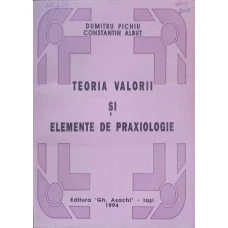 TEORIA VALORII SI ELEMENTE DE PRAXIOLOGIE