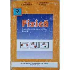 FIZICA. MANUAL PENTRU CLASA A IX-A TIPUL F1