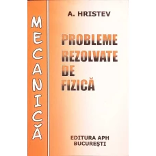 PROBLEME REZOLVATE DE FIZICA. MECANICA