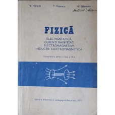FIZICA ELECTROSTATICA, CURENTI RAMIFICATI, ELECTROMAGNETISM, INDUCTIE ELECTROMAGNETICA. COMPLETARE PENTRU CLASA A IX-A