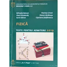 FIZICA, TESTE PENTRU ADMITERE 2019