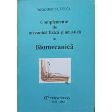 COMPLEMENTE DE MECANICA FIZICA SI ACUSTICA. BIOMECANICA