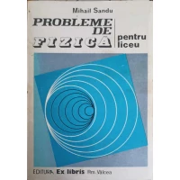 PROBLEME DE FIZICA PENTRU LICEU PROBLEME DE FIZICA PENTRU LICEU