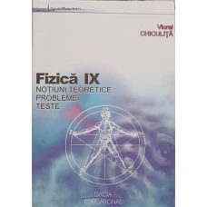 FIZICA IX, NOTIUNI TEORETICE, PROBLEME, TESTE