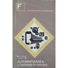 AUTOMATIZAREA - O REVOLUTIE IN TEHNICA