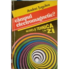 CAMPUL ELECTROMAGNETIC?