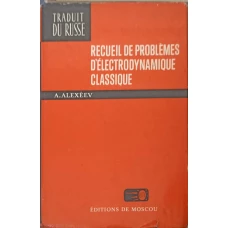 RECUEIL DE PROBLEMES D'ELECTRODYNAMIQUE CLASSIQUE