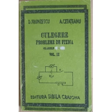 CULEGERE PROBLEME DE FIZICA CLASELE VI-VIII VOL.2