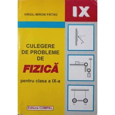 CULEGERE DE PROBLEME DE FIZICA PENTRU CLASA A IX-A