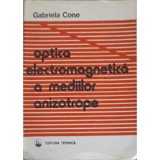 OPTICA ELECTROMAGNETICA A MEDIILOR ANIZOTROPE