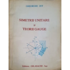 SIMETRII UNITARE SI TEORII GAUGE