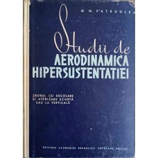 STUDIU DE AERODINAMICA HIPERSUSTENTATIEI. ZBORUL CU DECOLARE SI ATERIZARE SCURTA SAU LA VERTICALA