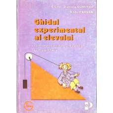 GHIDUL EXPERIMENTAL AL ELEVULUI - CAIET DE ELECTRICITATE SI MAGNETISM PENTRU GIMNAZIU