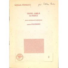 TESTE - GRILA DE FIZICA PENTRU ADMITEREA IN INVATAMANTUL SUPERIOR POLITEHNIC