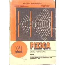 FIZICA. MANUAL PENTRU CLASA A XI-A