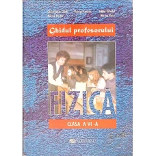 GHIDUL PROFESORULUI. FIZICA, CLASA A VI-A