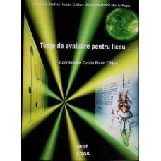 TESTE DE EVALUARE PENTRU LICEU