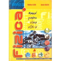 FIZICA. MANUAL PENTRU CLASA A IX-A FIZICA. MANUAL PENTRU CLASA A IX-A