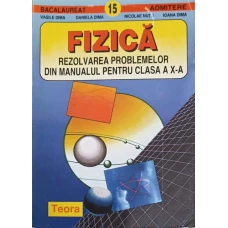 FIZICA, REZOLVAREA PROBLEMELOR DIN MANUALUL PENTRU CLASA A X-A