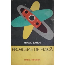 PROBLEME DE FIZICA