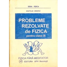 PROBLEME REZOLVATE DE FIZICA PENTRU CLASA IX