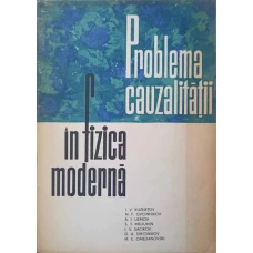 PROBLEMA CAUZALITATII IN FIZICA MODERNA
