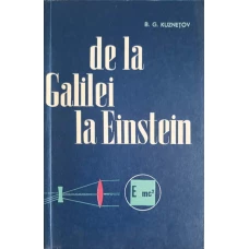 DE LA GALILEI LA EINSTEIN