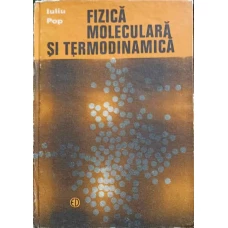 FIZICA MOLECULARA SI TERMODINAMICA