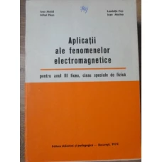 APLICATII ALE FENOMENELOR ELECTROMAGNETICE, PENTRU ANUL III LICEU