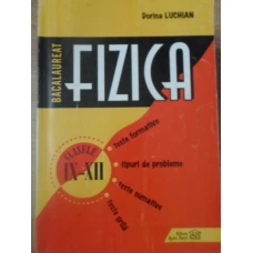 BACALAUREAT FIZICA CLASELE IX-XII