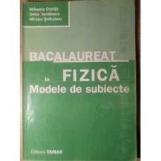 BACALAUREAT LA FIZICA MODELE DE SUBIECTE