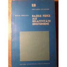 BAZELE FIZICE ALE RELATIVITATII EINSTEINIENE