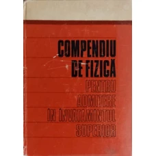 COMPENDIU DE FIZICA PENTRU ADMITERE IN INVATAMANTUL SUPERIOR