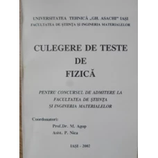 CULEGERE DE TESTE DE FIZICA PENTRU CONCURSUL DE ADMITERE LA FACULTATEA DE STIINTA SI INGINERIA MATERIALELOR