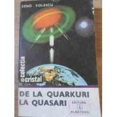 DE LA QUARKURI LA QUASARI