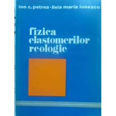 FIZICA ELASTOMERILOR REOLOGIE