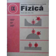 FIZICA MANUAL PENTRU CLASA A IX-A