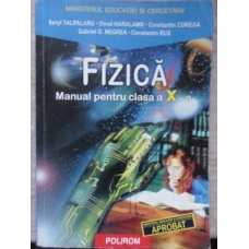 FIZICA MANUAL PENTRU CLASA A X-A