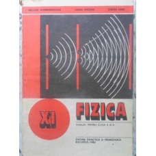 FIZICA, MANUAL PENTRU CLASA A XI-A